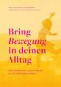 Miriam Biritz-Wagenbichler: Bring Bewegung in deinen Alltag, Buch
