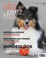Texte: "sitz platz fuss", "Das Bookazin für anspruchsvolle Hundefreunde", "HUNDEGLÜCK WAS MACHT HUNDE GLÜCKLICH?" Ein Hund mit einem Spielzeug.