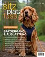 „Sitz Platz Fuss“; Sonderausgabe: Spaziergang & Auslastung; Hund im Vordergrund; Waldhintergrund.