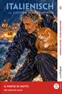 "Italienisch mit lustigen Kurzgeschichten", "Il porto di notte", "Der Hafen bei Nacht". Ein Mann hält eine Katze im Regen.