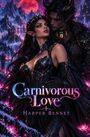 „Carnivorous Love“ von Harper Bennet. Illustration: Zwei Figuren, Hörner, Dornen, im Hintergrund ein gotisches Schloss, roter Mond.