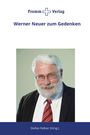 "Werner Neuer zum Gedenken", Porträt eines lächelnden Mannes mit Bart und Brille, darunter "Stefan Felber (Hrsg.)".
