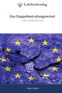 Text: "Das Doppelbestrafungsverbot in der Europäischen Union", "Lehrbuchverlag", "Rigers Malaj". Logo über Text, EU-Flagge auf Rissen.