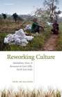 Erik de Maaker: Reworking Culture: Relatedness, Rites, and Resources in Garo Hills, North East India, Buch