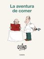 Quino: La Aventura de Comer / The Adventure of Eating, Buch