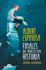 Albert Espinosa: Finales que merecen una historia, Buch