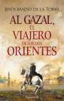 Jesús Maeso de la Torre: Al Gazal, El Viajero de Los DOS Orientes, Buch