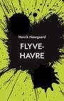 Henrik Neergaard: Flyve-Havre, Buch