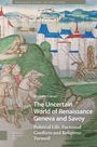 Mathieu Caesar: The Uncertain World of Renaissance Geneva and Savoy, Buch