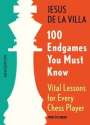 Jesus De La Villa: 100 Endgames You Must Know, Buch