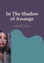 Nicolas Benjamin: In The Shadow of Assange, Buch
