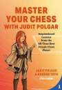 Judit Polgar: Master Your Chess with Judit Polgar, Buch