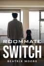 Beatrix Moore: Roommate Switch, Buch