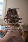 Will Saunders: Python Programming for Beginners, Buch