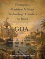 Text: "Portuguese Maritime Military Technology Transfers to India. The Conquest of Goa in 1510." Schiffe und Festung im Hintergrund.