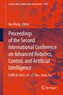 Proceedings of the Second International Conference on Advanced Robotics, Control, and Artificial Intelligence, Buch