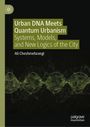 Buchtitel: Urban DNA Meets Quantum Urbanism. Autor: Ali Cheshmehzangi. Untertitel: Systeme und neue Logiken der Stadt.