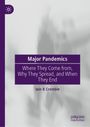 "Major Pandemics: Where They Come from, Why They Spread, and When They End" von Iain K Crombie. Logo links, violette Töne.