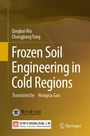 „Frozen Soil Engineering in Cold Regions“ von Qingbai Wu und Changjiang Tong. Übersetzt von Hongxia Gao. Logos von Verlagen.