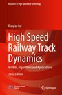 "High Speed Railway Track Dynamics" in weißer Schrift auf rotem Hintergrund, Autorenname Xiaoyan Lei, Springer-Logo unten.