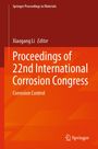 "Proceedings of 22nd International Corrosion Congress: Corrosion Control," Xiaogang Li Editor, Springer Verlag.