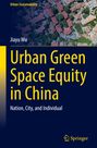 "Urban Green Space Equity in China" von Jiayu Wu, mit einer Stadtansicht im Hintergrund.