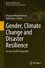 Titel: Gender, Climate Change and Disaster Resilience. Autoren: Mausumi Bhattacharyya, Rajib Shaw. Logo: Springer.