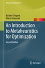 Titel: "An Introduction to Metaheuristics for Optimization"
Autoren: Bastien Chopard, Marco Tomassini
Verlag: Springer