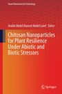 "Chitosan Nanoparticles for Plant Resilience Under Abiotic and Biotic Stressors" von Arafat Abdel Hamed Abdel Latef. Oben ein rotes Muster.