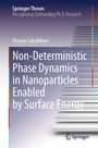 "Non-Deterministic Phase Dynamics in Nanoparticles Enabled by Surface Energy." Springer Theses. Stufen-Design.
