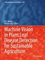 "Machine Vision in Plant Leaf Disease Detection for Sustainable Agriculture" ist der Titel; Autoren: M. F. Mridha, Nilanjan Dey. Springer-Logo.