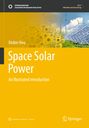 Titel: "Space Solar Power: An Illustrated Introduction". Autor: Xinbin Hou. Sonnenblumen, Windräder, Solarpanels, klare Himmel.