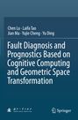 Titel: Fault Diagnosis and Prognostics Based on Cognitive Computing and Geometric Space Transformation. Autoren: Chen Lu, Laifa Tao, Jian Ma, Yujie Cheng, Yu Ding. Rechteckige, dunkle Farbverläufe. Logos unten.