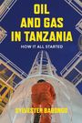 Sylvester Barongo: Oil and Gas in Tanzania, Buch