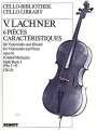 Vinzenz Lachner: 6 Pieces caracteristiques op., Noten