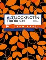 ALTBLOCKFLÖTEN-TRIOBUCH von Barbara Hintermeier. Illustration: Orange Blätter auf schwarzem Hintergrund, Blockflöte.