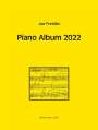 Jan Freidlin: Piano Album 2022 für Klavier (2020/2021), Noten
