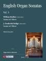 : English Organ Sonatas - Vol. 3 (William Faulkes (1863-1933): Sonata in D Minor/ J. Frederick Bridge (1844-1924): Sonata in D Minor), Noten