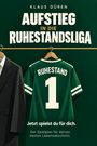 Klaus Düren: Aufstieg In Die Ruhestands-Liga, Buch
