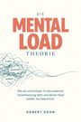 Robert Kohn: Die Mental-Load Theorie, Buch