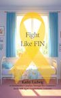 „Fight Like FIN“ und „Kathy Ludwig“ sind über einem Kinderzimmer mit einem gelben Schleifenmotiv zu sehen.