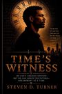 "Time's Witness" von Steven D. Turner. Ein silhouettierter Mann vor einer großen Uhr mit Stadtlandschaft im Hintergrund.