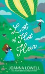 „a Lot of Hot Heir“ steht in geschwungener Schrift. Darunter: „Joanna Lowell, USA Today Bestselling Author“. Illustration: Ein Heißluftballon über grüner Landschaft.
