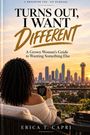 "Turns Out, I Want Different" geschrieben von Erica T. Capri. Frau sitzt mit Tasse, Skyline von Stadt im Sonnenuntergang.