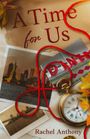 Rachel Anthony: A Time for Us, Buch