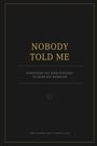 Divakar Dutta: Nobody Told Me, Buch