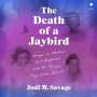 Jodi M Savage: The Death of a Jaybird, MP3
