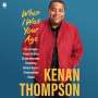 Kenan Thompson: When I Was Your Age, CD