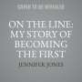 Jennifer Jones: On the Line: My Story of Becoming the First African American Rockette, MP3