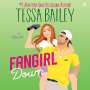 Tessa Bailey: Fangirl Down, MP3